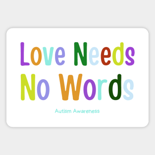 Love Needs No Words Magnet